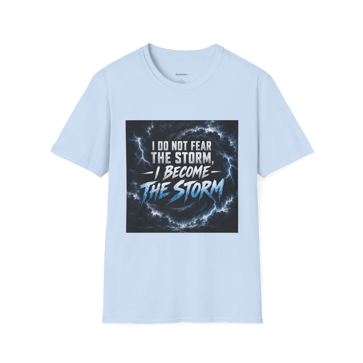 I Do Not Fear the Storm Inspirational T-Shirt
