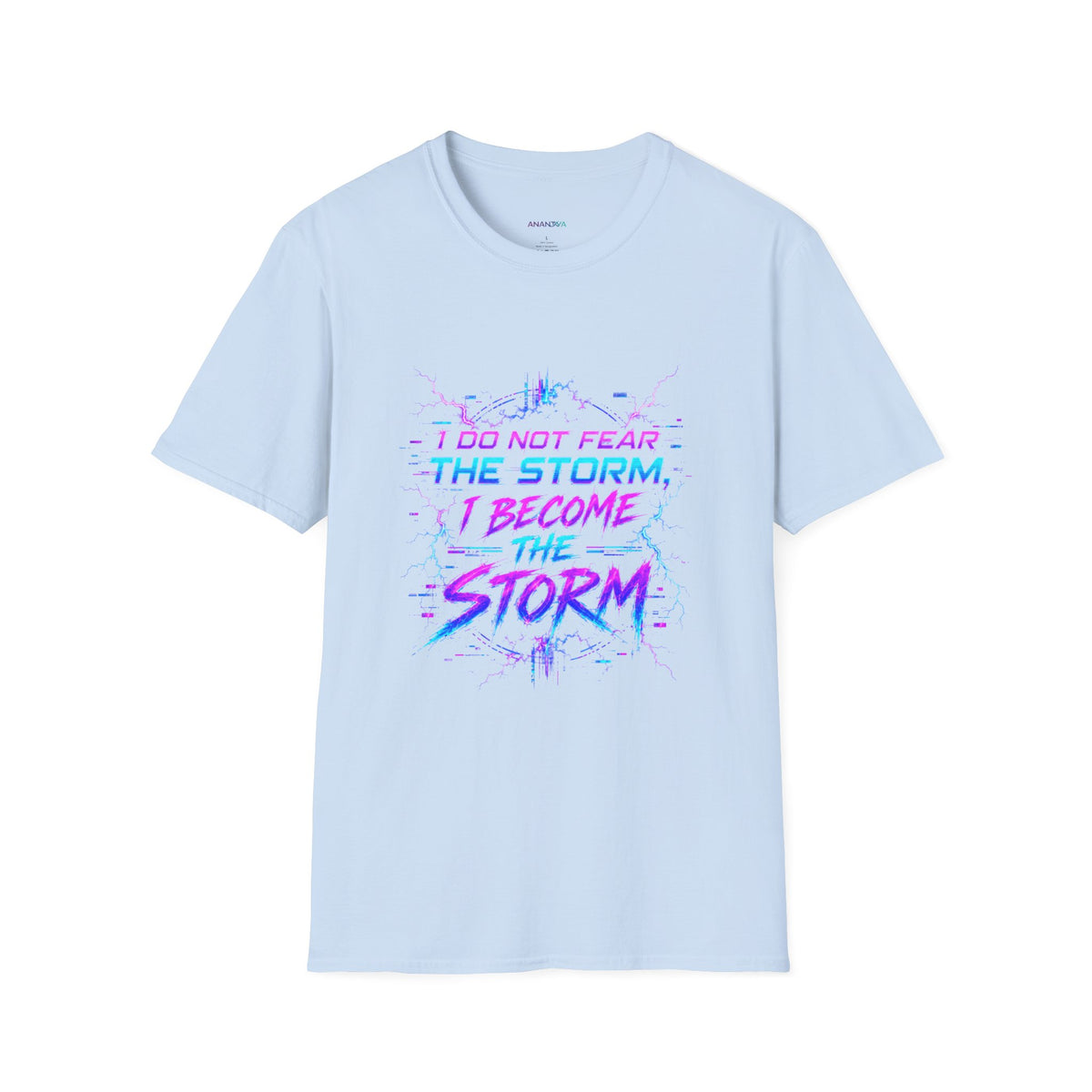 I Do Not Fear The Storm T-Shirt — Motivational Athletic Graphic Tee