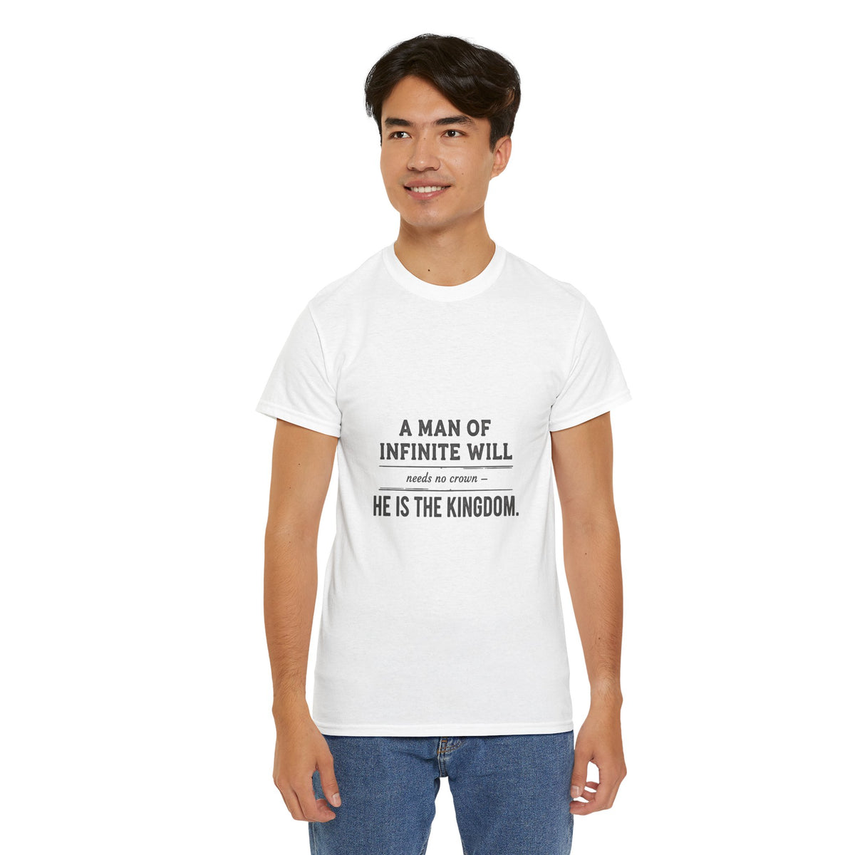 Men's Inspirational Graphic Tee — "A Man of Infinite Will…He Is the Kingdom"