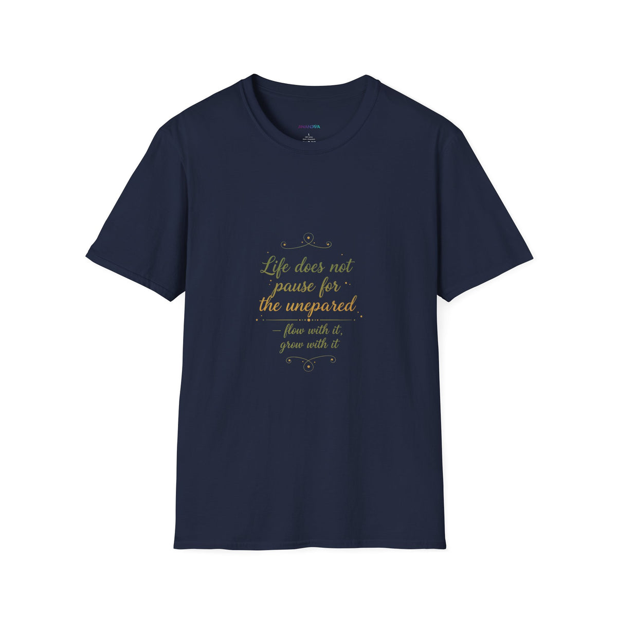 "Life Does Not Pause for the Unprepared" T-Shirt | Unisex Inspirational Graphic Tee