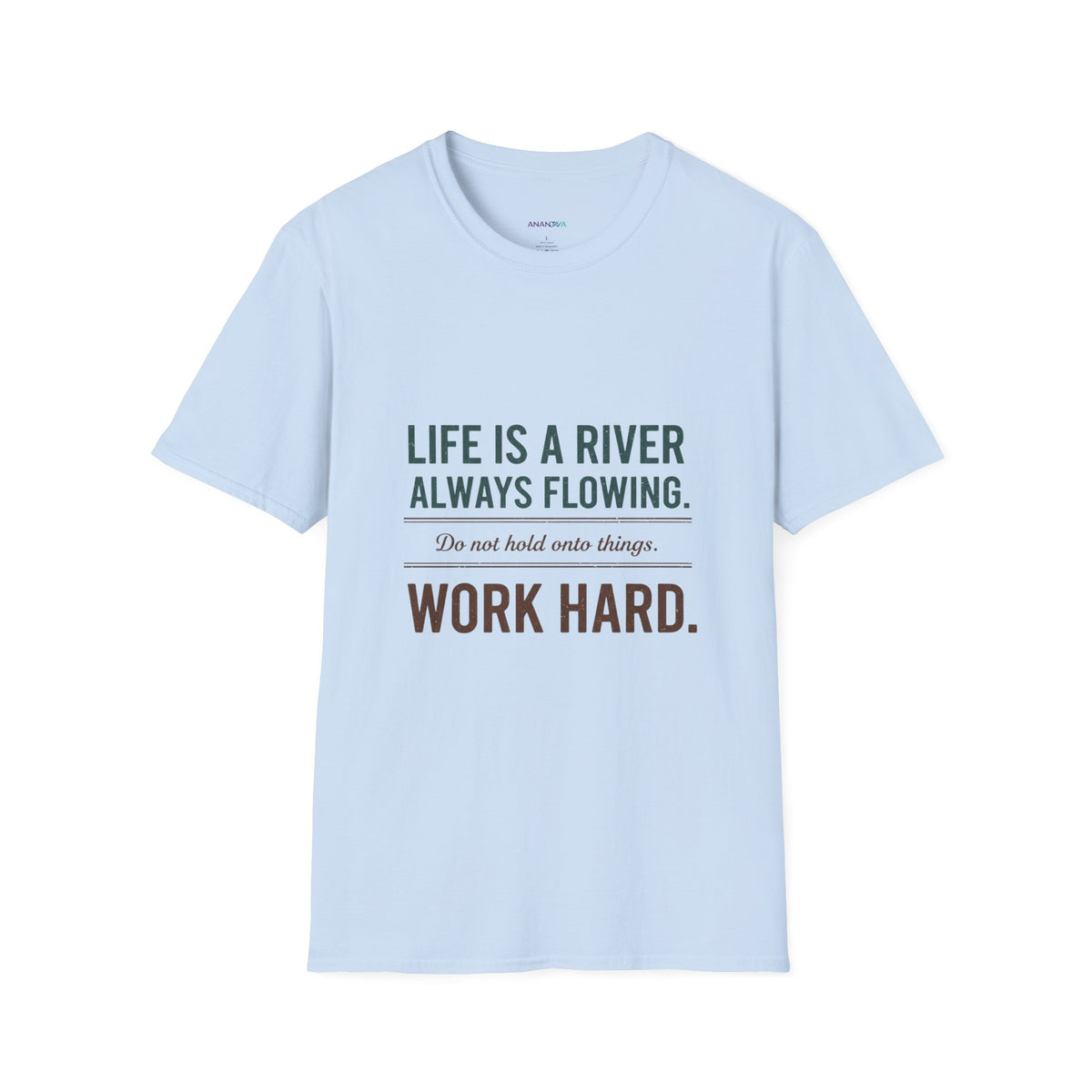 "Life Is a River, Always Flowing" T-Shirt | Unisex Motivational Graphic Tee