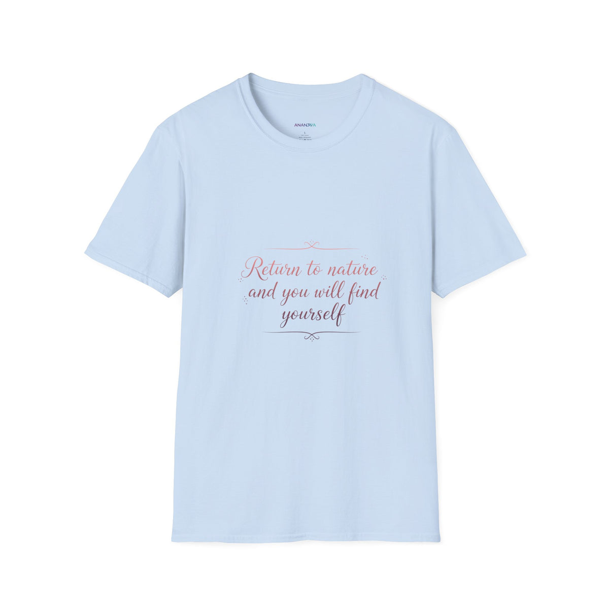 "Return to Nature and You Will Find Yourself" T-Shirt | Unisex Minimal Floral Graphic Tee
