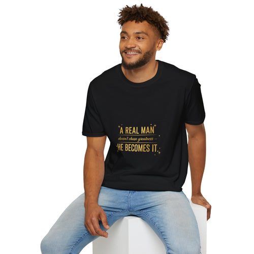 "A Real Man" Men's Graphic Tee | Inspirational Quote T-Shirt