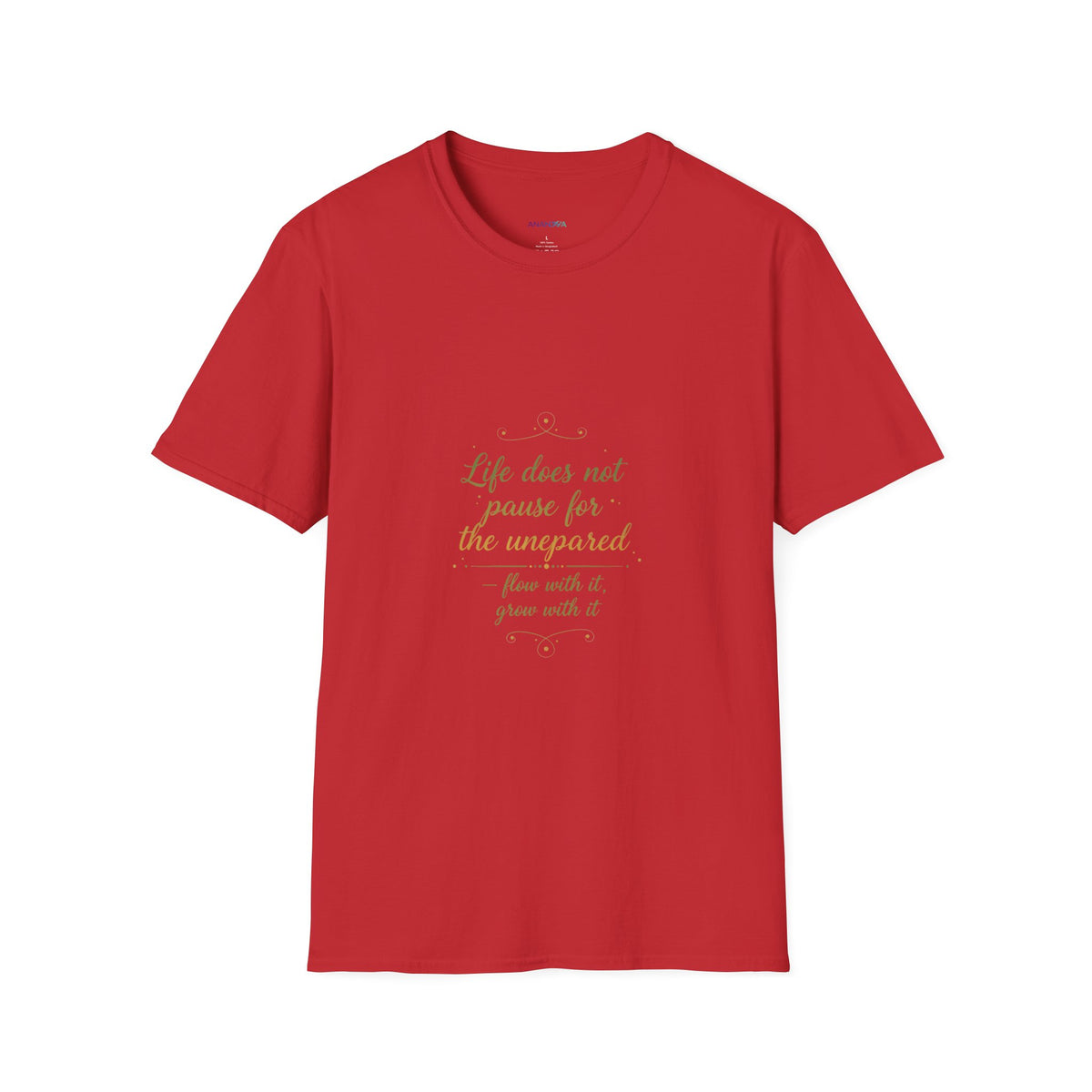 "Life Does Not Pause for the Unprepared" T-Shirt | Unisex Inspirational Graphic Tee